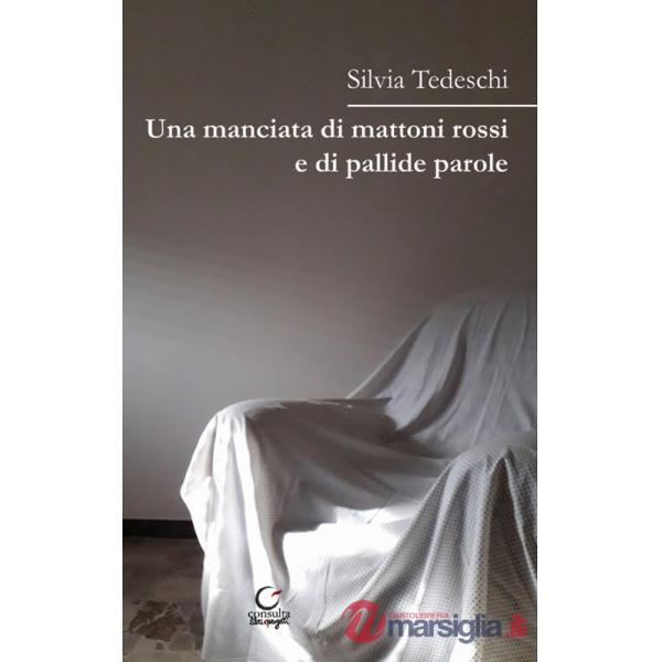 Manciata di mattoni rossi e di pallide parole (Una)