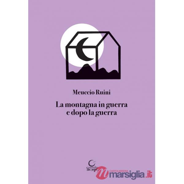 Montagna in guerra e dopo la guerra (La)
