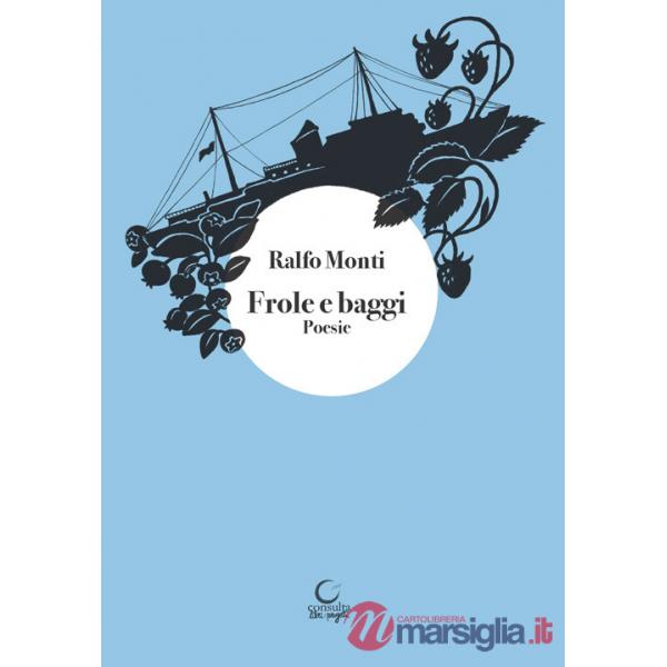 Frole e baggi. Ediz. illustrata