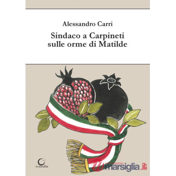 Sindaco a Carpineti sulle orme di Matilde