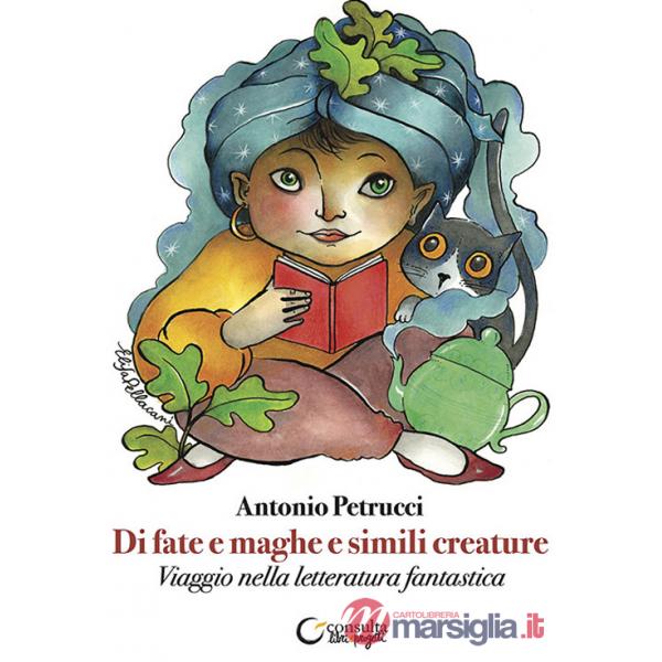 Di fate e maghe e simili creature. Viaggio nella letteratura fantastica. Con Audio