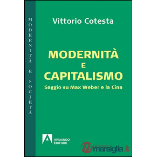 Modernità e capitalismo. Saggio su Max Weber e la Cina