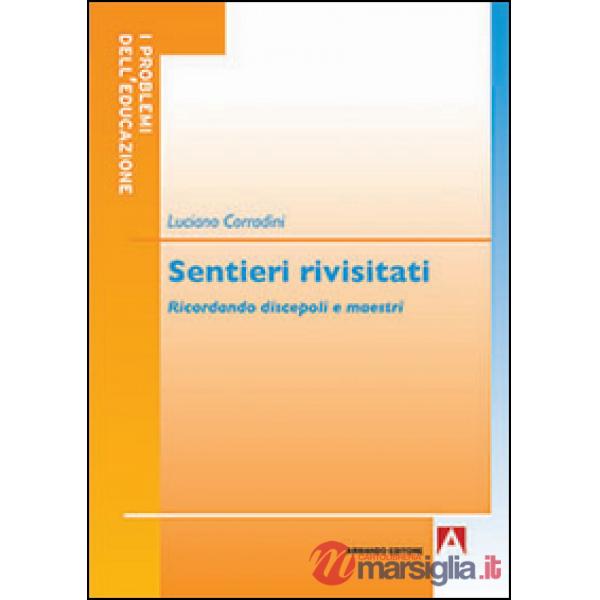 Sentieri rivisitati. Ricordando discepoli e maestri