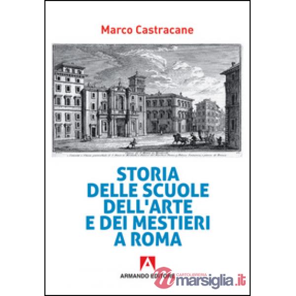 Storia delle scuole dell'arte e dei mestieri a Roma