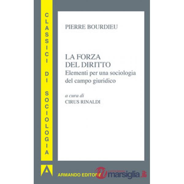 Forma del diritto. Elementi per una sociologia del campo giuridico (La)