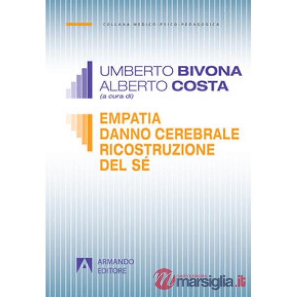 Empatia, danno cerebrale, ricostruzione del sé