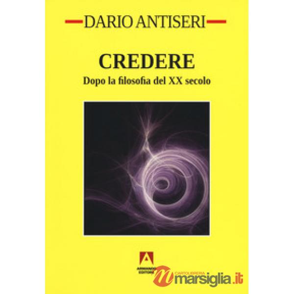 Credere. Dopo la filosofia del XX secolo