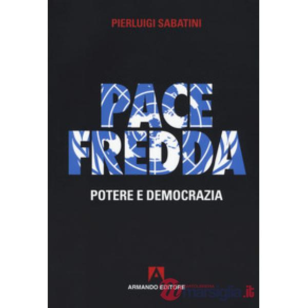 Pace fredda. Potere e democrazia