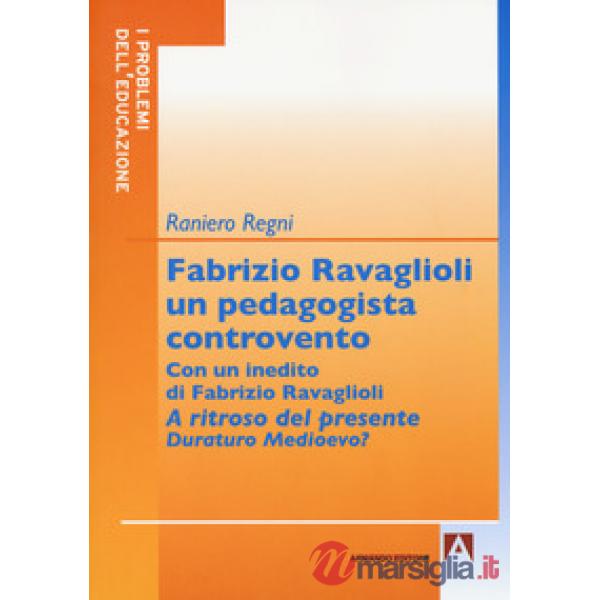 Fabrizio Ravaglioli un pedagogista controvento