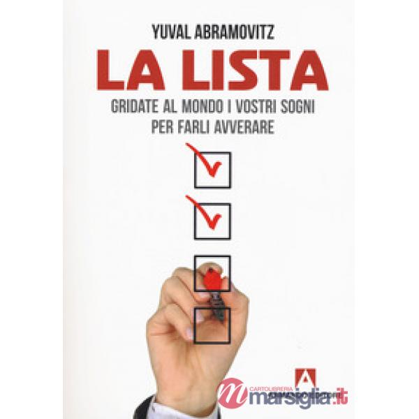 Lista. Gridate al mondo i vostri sogni per farli avverare (La)