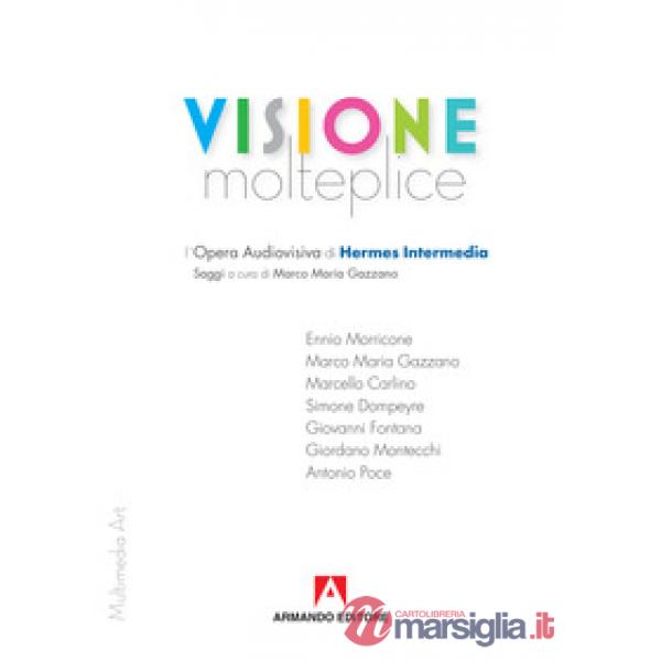 Visione molteplice. L'opera audiovisiva di Hermes Intermedia