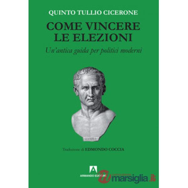 Come vincere le elezioni. Nuova ediz.