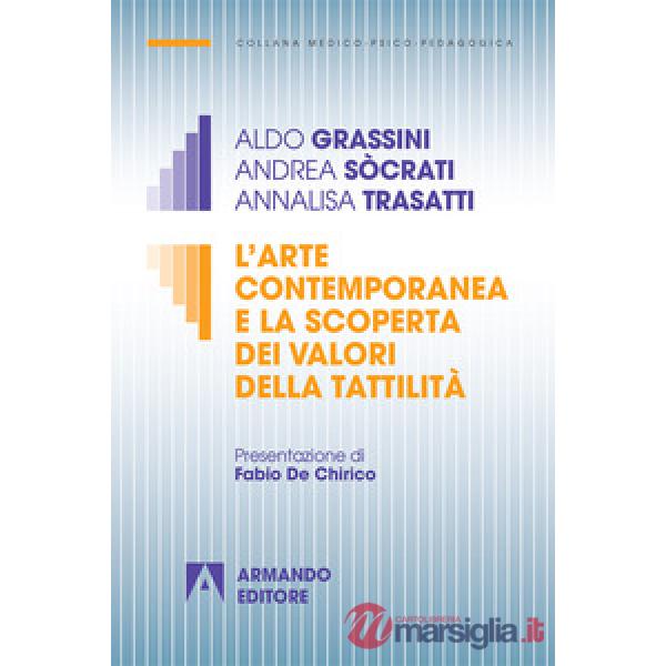 Arte contemporanea e la scoperta dei valori della tattilità (L')