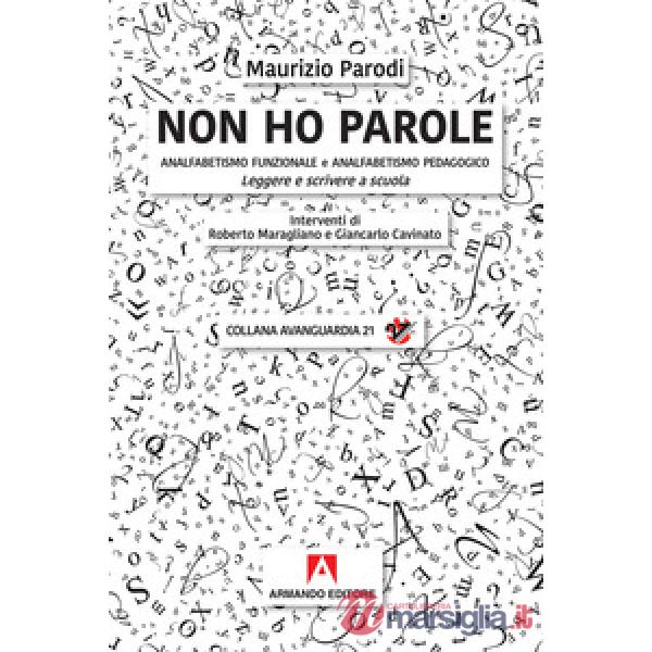 Non ho parole. Analfabetismo funzionale e analfabetismo pedagogico. Leggere e sc