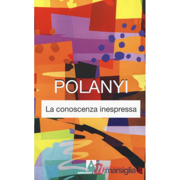 Conoscenza inespressa. Nuova ediz. (La)
