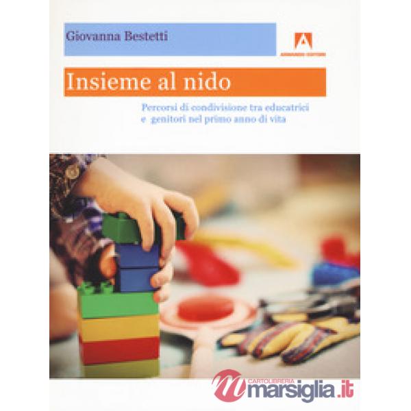 Insieme al nido. Percorsi di condivisione tra educatrici e genitori nel primo an