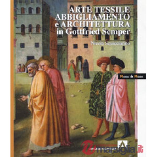 Arte tessile, abbigliamento e architettura in Gottfried Semper