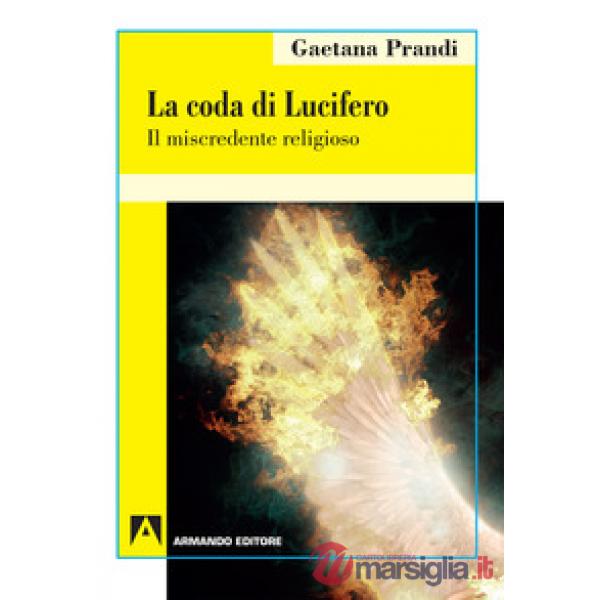 Coda di Lucifero. Il miscredente religioso (La)
