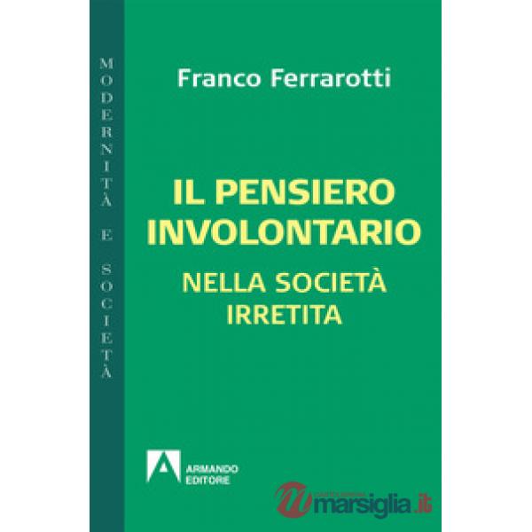 Pensiero involontario nella società irretita (Il)