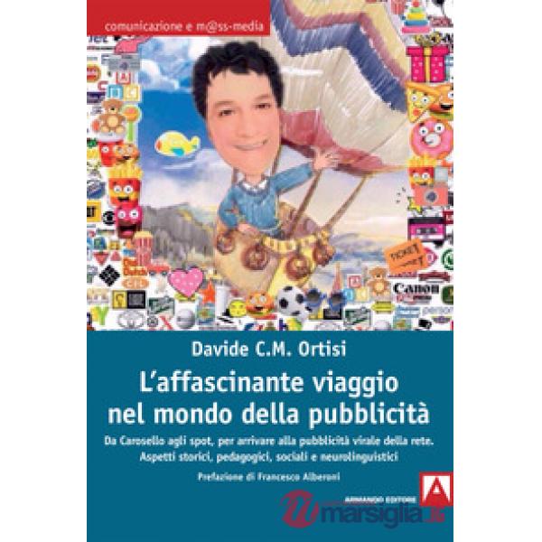 Affascinante viaggio nel mondo della pubblicità. Da Carosello agli spot, per arr
