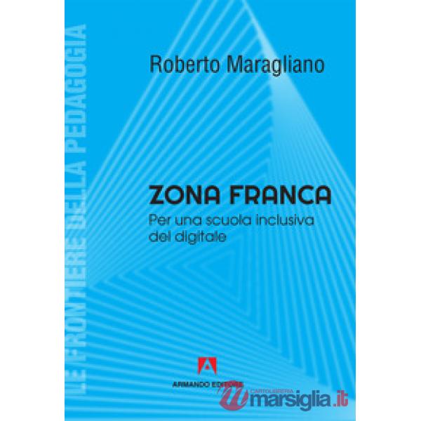 Zona franca. Per una scuola inclusiva del digitale