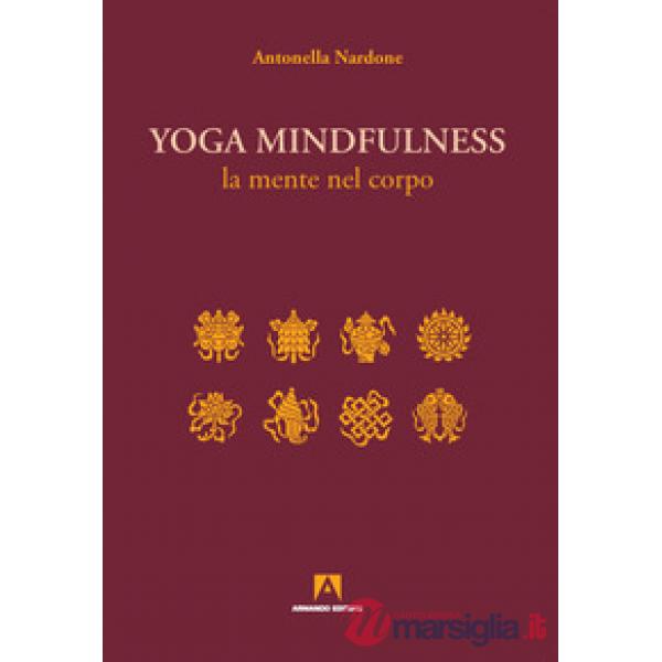 Yoga mindfulness. La mente nel corpo