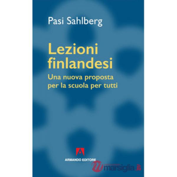 Lezioni finlandesi. Una nuova proposta per la scuola per tutti