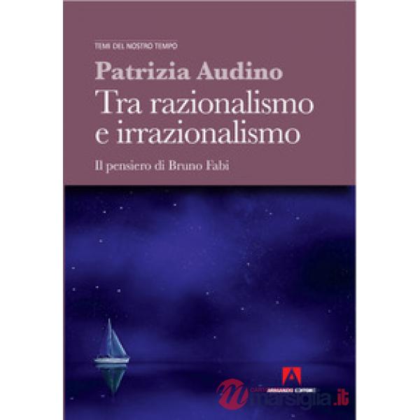 Tra razionalismo e irrazionalismo. Il pensiero di Bruno Fabi