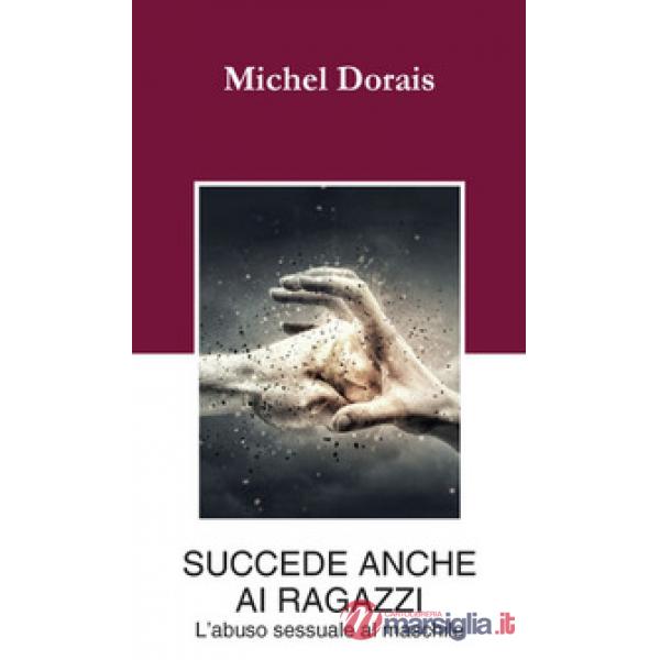 Succede anche ai ragazzi. L'abuso sessuale maschile
