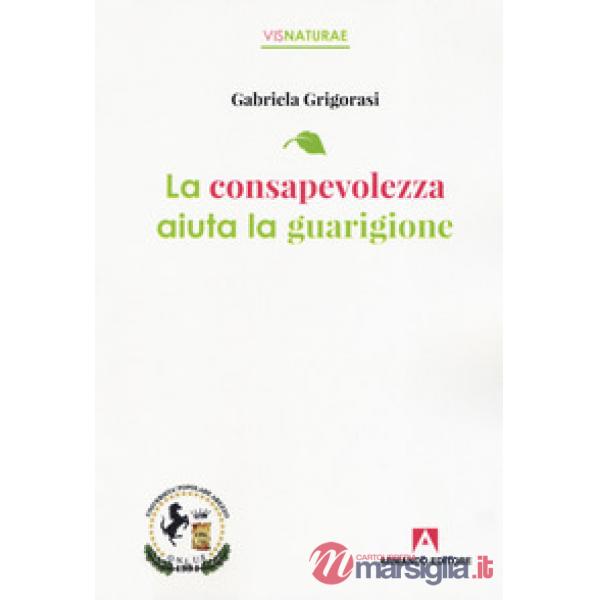 Consapevolezza aiuta la guarigione (La)
