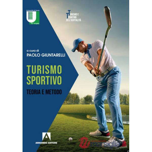 Turismo sportivo. Teoria e metodo