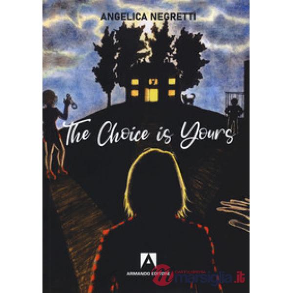 Choice is yours (The)