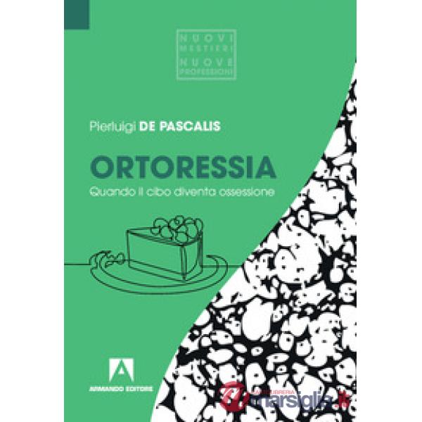 Ortoressia. Quando il cibo diventa ossessione