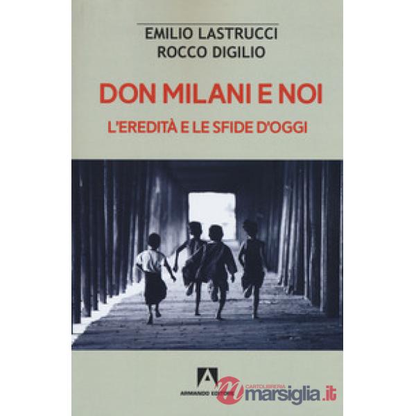 Don Milani e noi. L'eredità e le sfide d'oggi