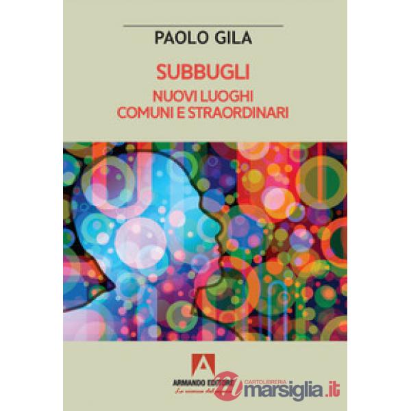 Subbugli. Nuovi luoghi comuni e straordinari