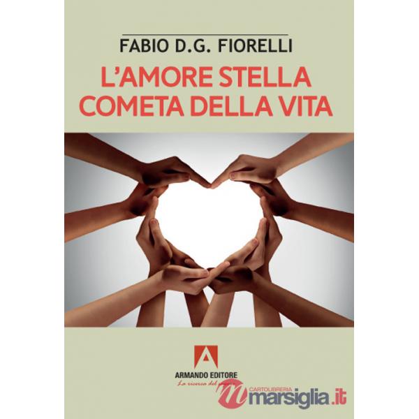 Amore stella cometa della vita (L')