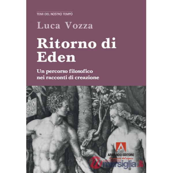 Ritorno di Eden. Un percorso filosofico nei racconti di creazione