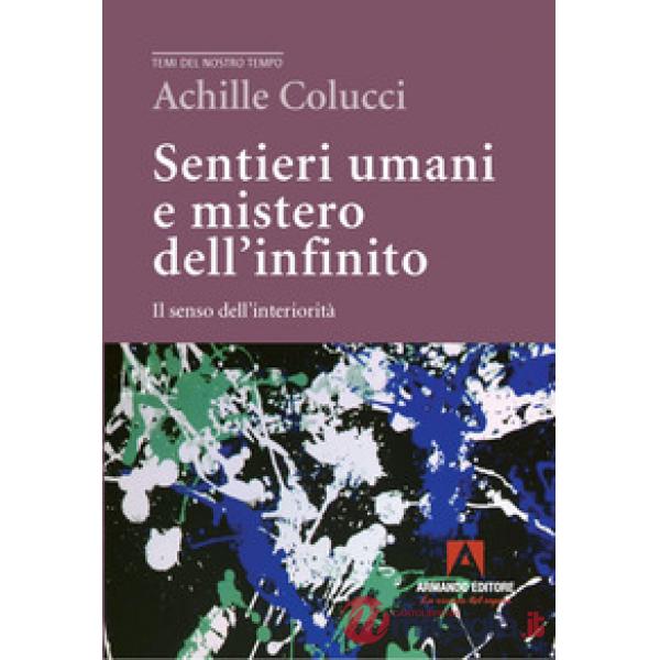 Sentieri umani e mistero dell'infinito. Il senso dell'interiorità