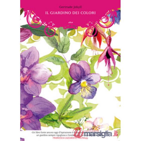 Giardino dei colori. Ediz. illustrata (Il)