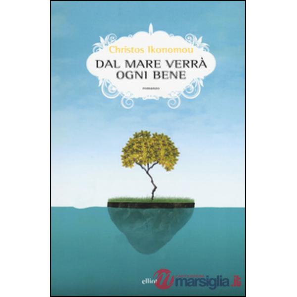 Dal mare verrà ogni bene