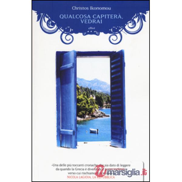 Qualcosa capiterà, vedrai!