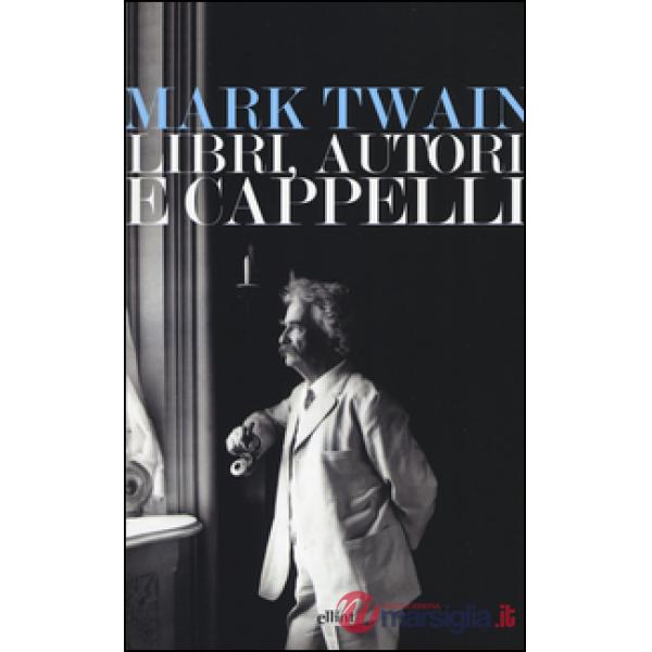 Libri, autori e cappelli. Una selezione di discorsi