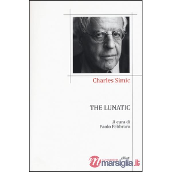 Lunatic. Testo inglese a fronte (The)