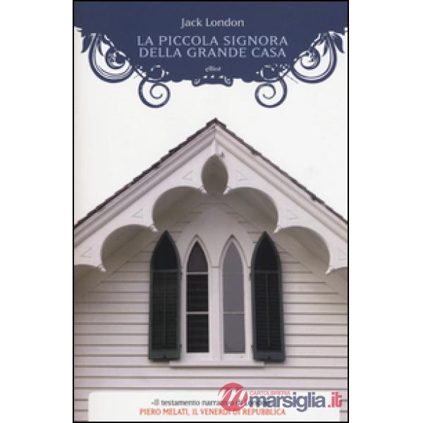 Piccola signora della grande casa (La)