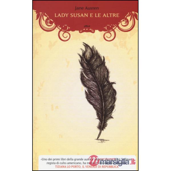 Lady Susan e le altre. Romanzi e racconti epistolari