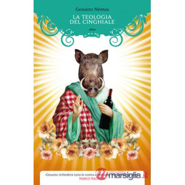 Teologia del cinghiale (La)