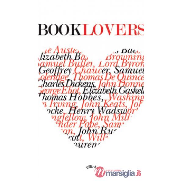 Booklovers. Citazioni celebri sui libri e la lettura