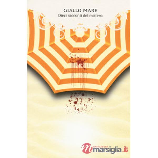 Giallo mare. Dieci racconti del mistero