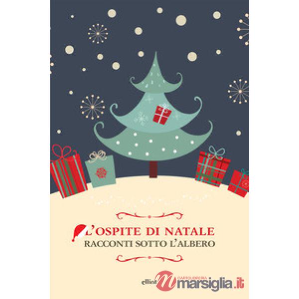 Ospite di Natale. Racconti sotto l'albero (L')