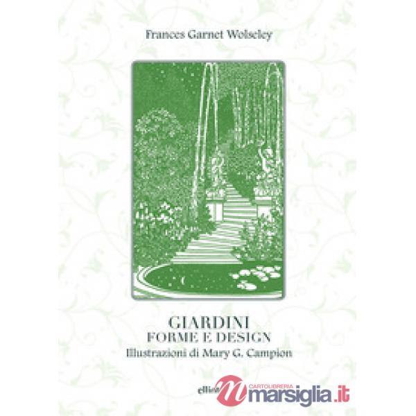 Giardini, forme e design. Ediz. illustrata